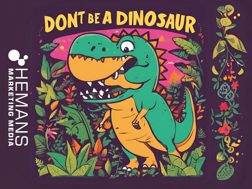 Don’t Be a Dinosaur: Embracing Branding, Marketing, and Technology for Small Business Success